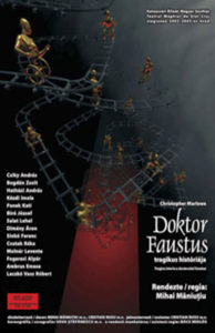 tragica istorie a doctorului faust, 2003 - mihai maniutiu